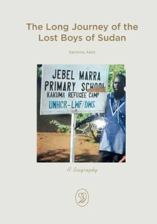 Santino Akot - The Long Journey of the Lost Boys of Sudan